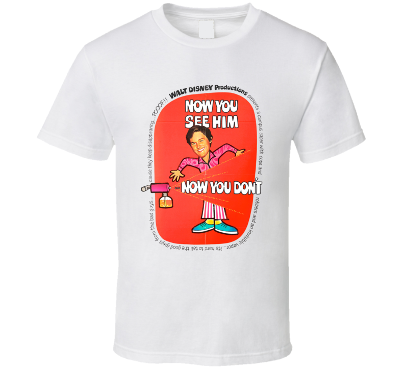 Now You See Him Now You Don't Movie T Shirt