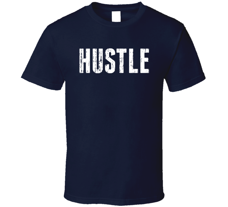 Hustle Workout T Shirt