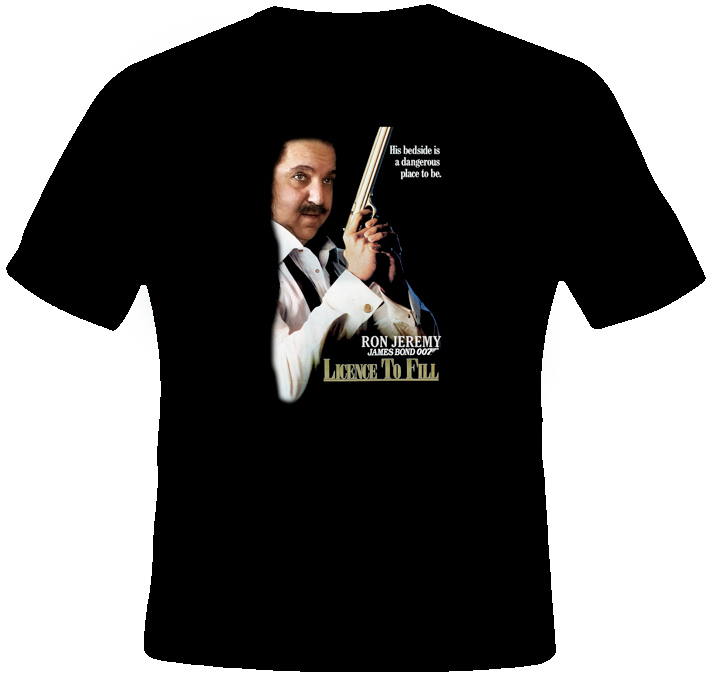 Ron Jeremy Funny 007 Licence To Fill Porn T Shirt