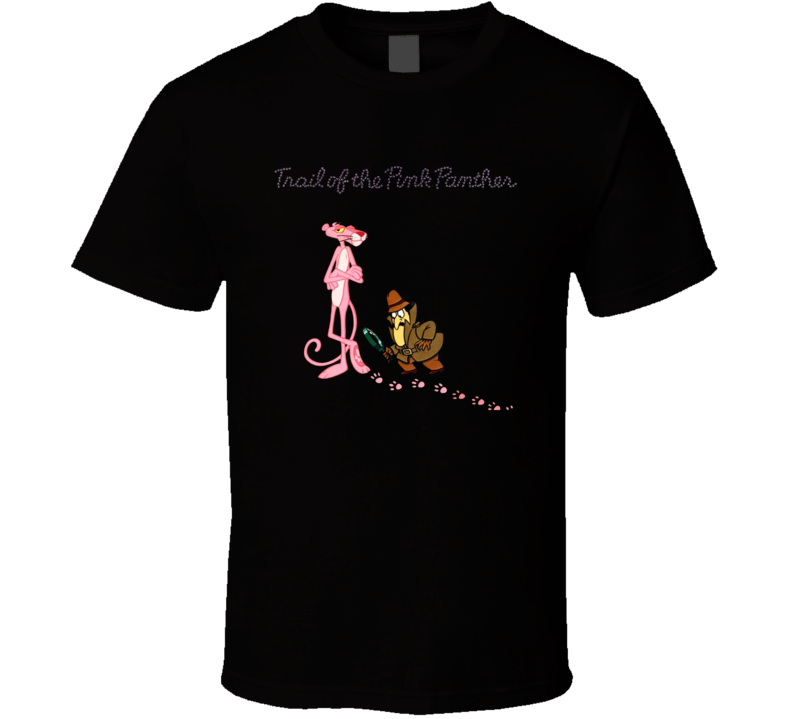Trail Of The Pink Panther T Shirt