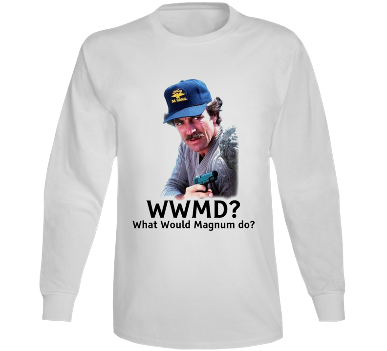 Wwmd What Would Magnum Do Tom Selleck Long Sleeve T Shirt