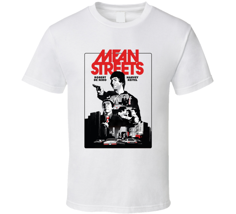 Mean Streets Robert De Niro Harvey Keitel T Shirt