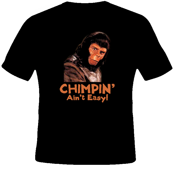 Chimpin Aint Easy Planet Of The Apes T Shirt