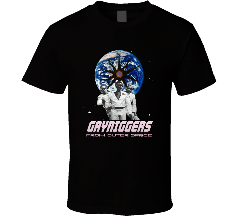 Gayniggers From Outer Space T Shirt