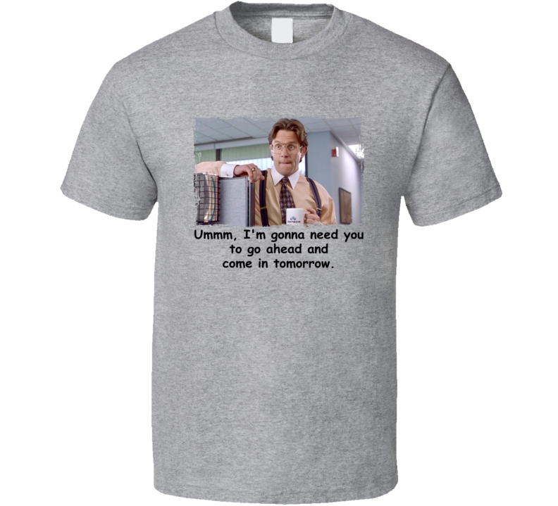 Gary Coleman I'm Gonna Need To You Come In Tomorrow T Shirt