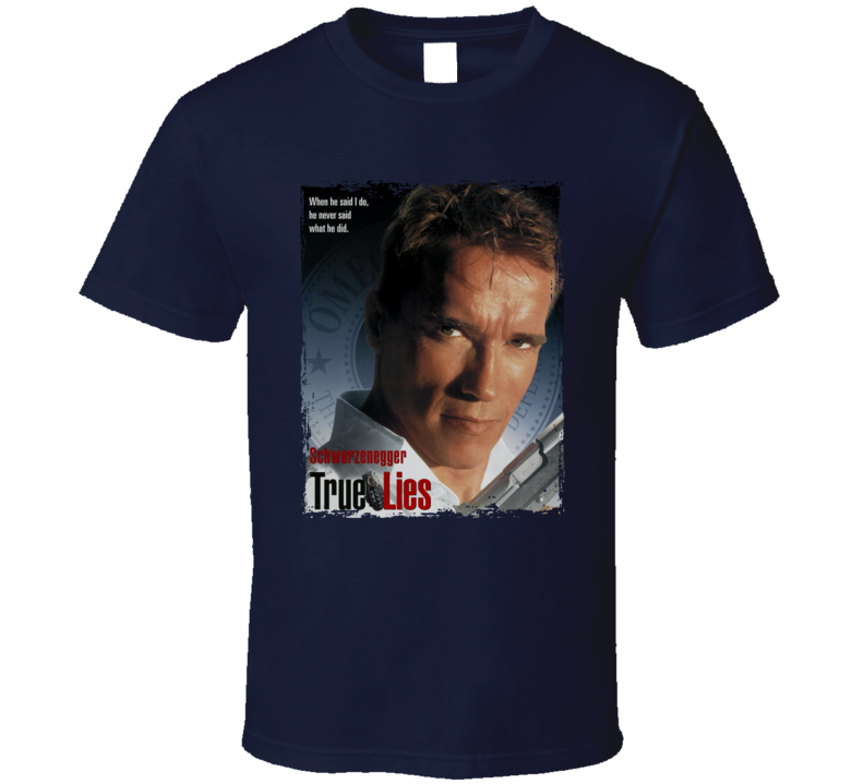 True Lies Schwarzenegger T Shirt