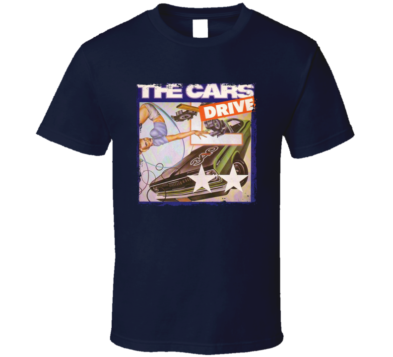 Drive The Cars T Shirt