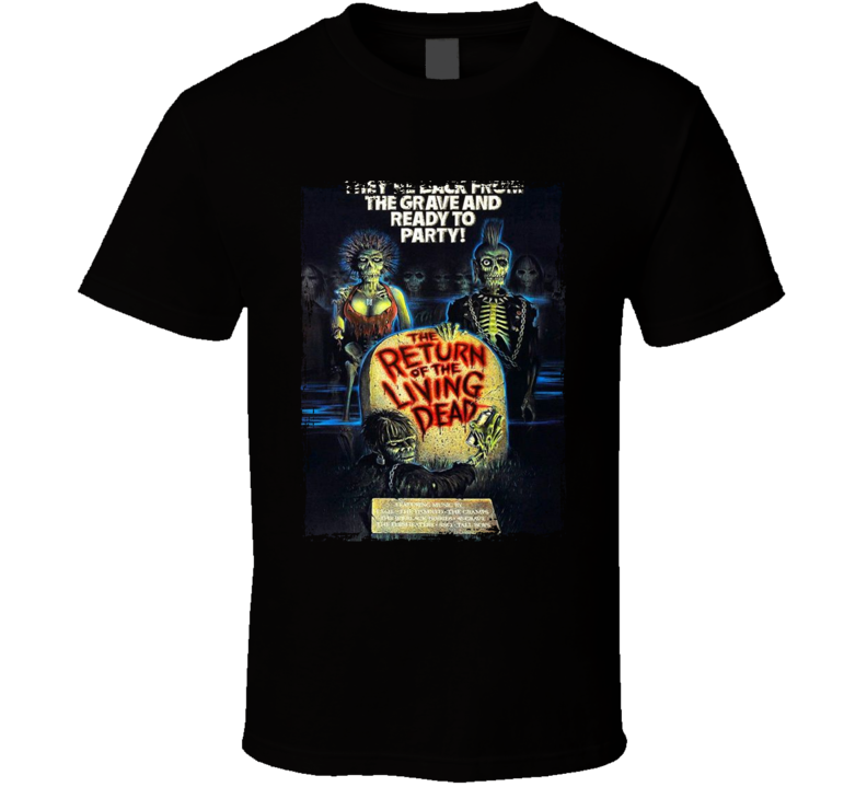 The Return Of The Living Dead Movie T Shirt