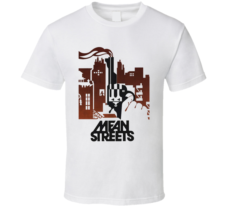 Mean Streets Movie T Shirt