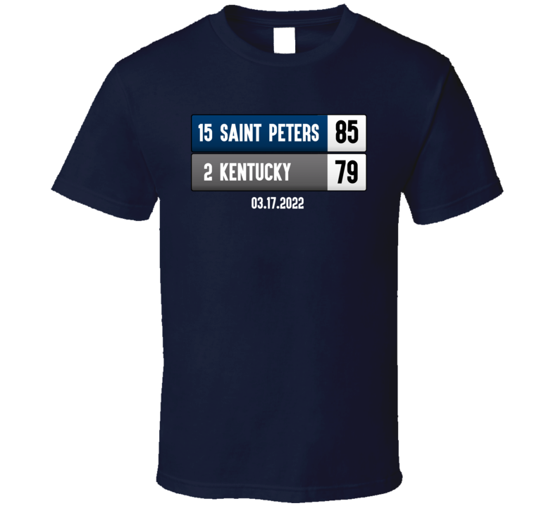 Saint Peters 85 Kentucky 79 Box Score T Shirt