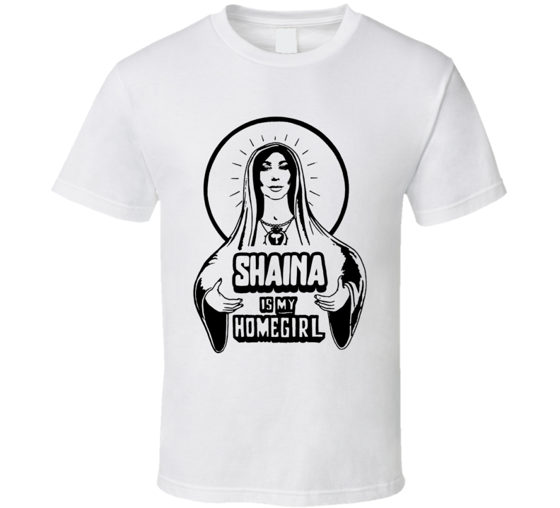 Shaina Is My Homegirl Love Is Blind T Shirt