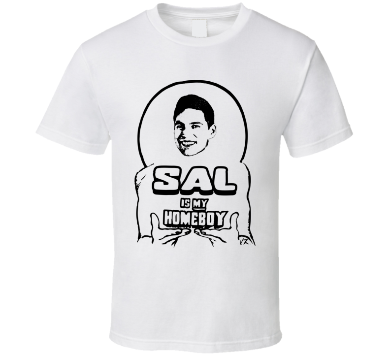 Sal Is My Homeboy Love Is Blind T Shirt