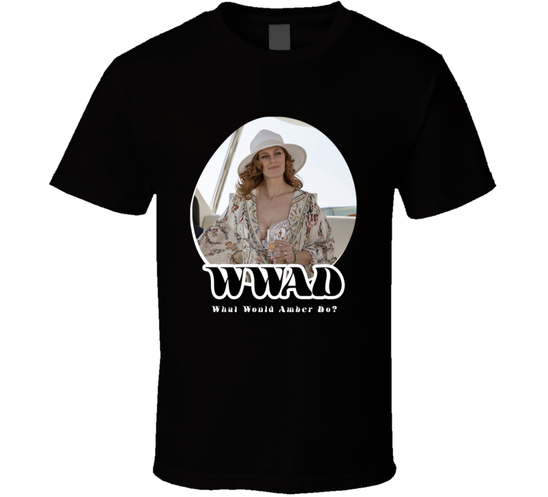 Wwad What Would Amber Do The Righteous Gemstones T Shirt