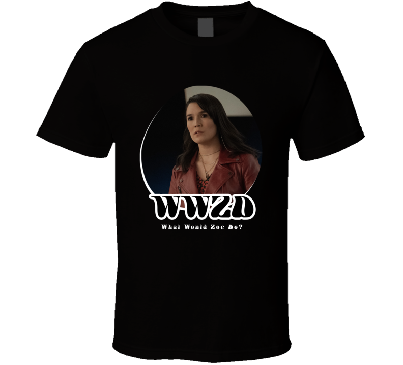 Wwzd What Would Zoe Do The Afterparty T Shirt