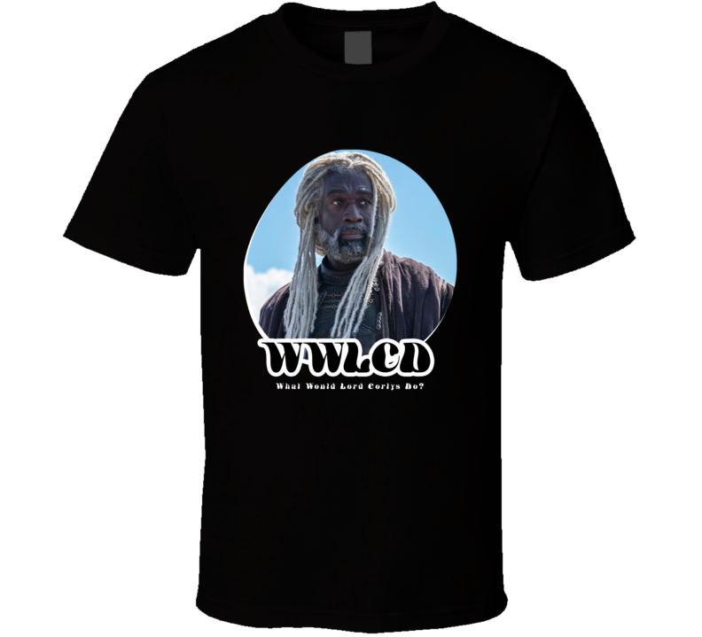 Wwlcd What Would Lord Corlys Do House Of The Dragon T Shirt