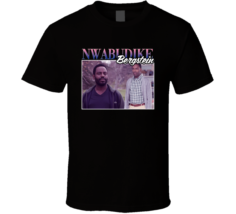 Nwabudike Bud Bergstein Grace And Frankie 90s Style T Shirt