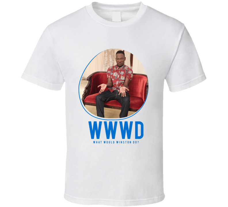 Wwwd What Would Winston Do New Girl T Shirt