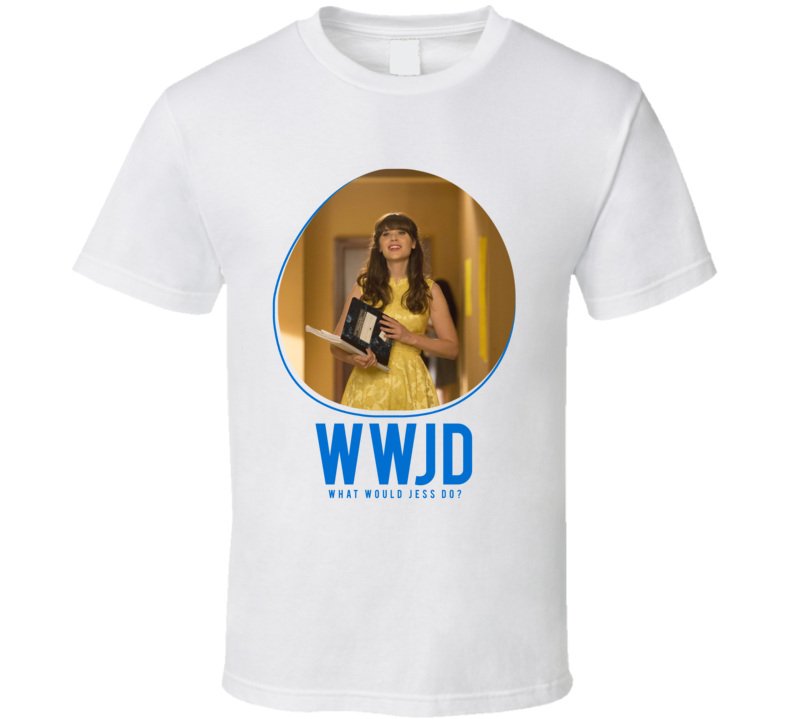 Wwjd What Would Jess Do New Girl T Shirt