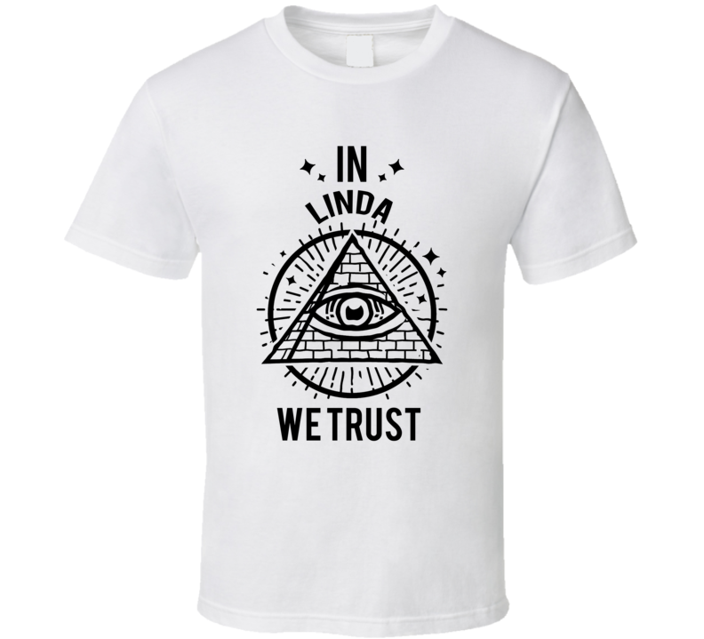 In Linda We Trust Candy T Shirt