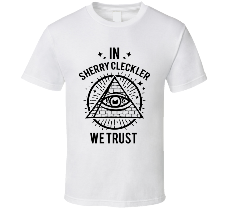 In Sherry Cleckler We Trust Candy T Shirt