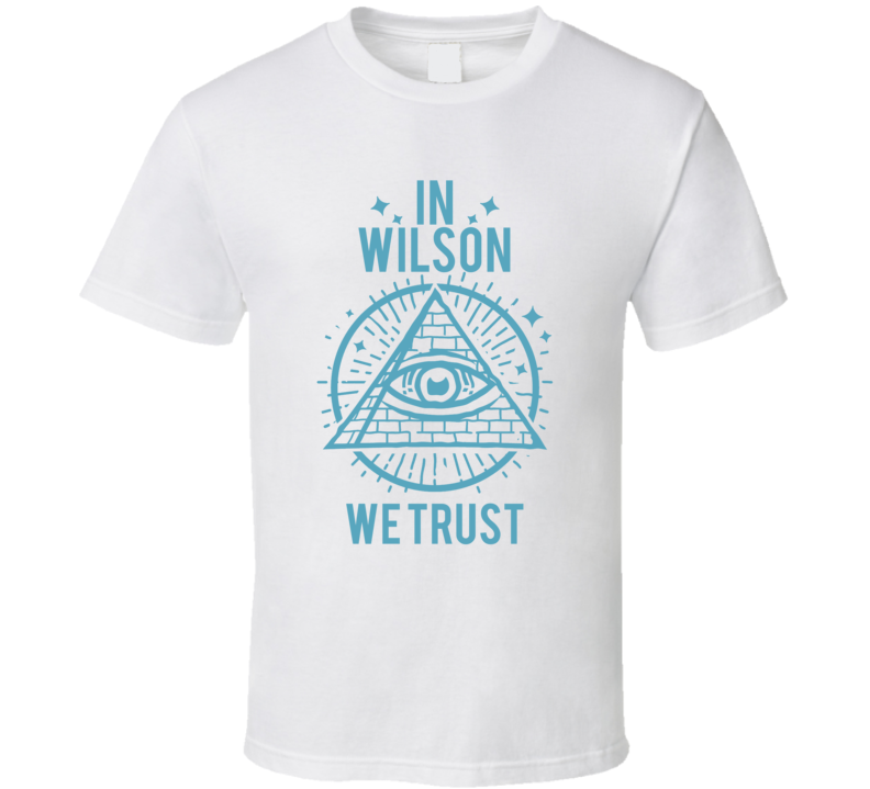 In Wilson We Trust Hacks T Shirt