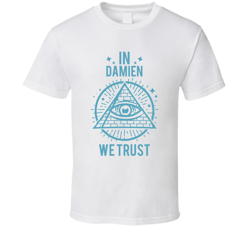 In Damien We Trust Hacks T Shirt