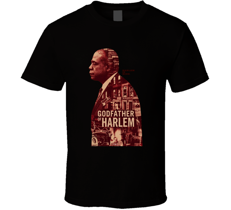 Harlem Is Mine Godfather Of Harlem Tv Series T Shirt