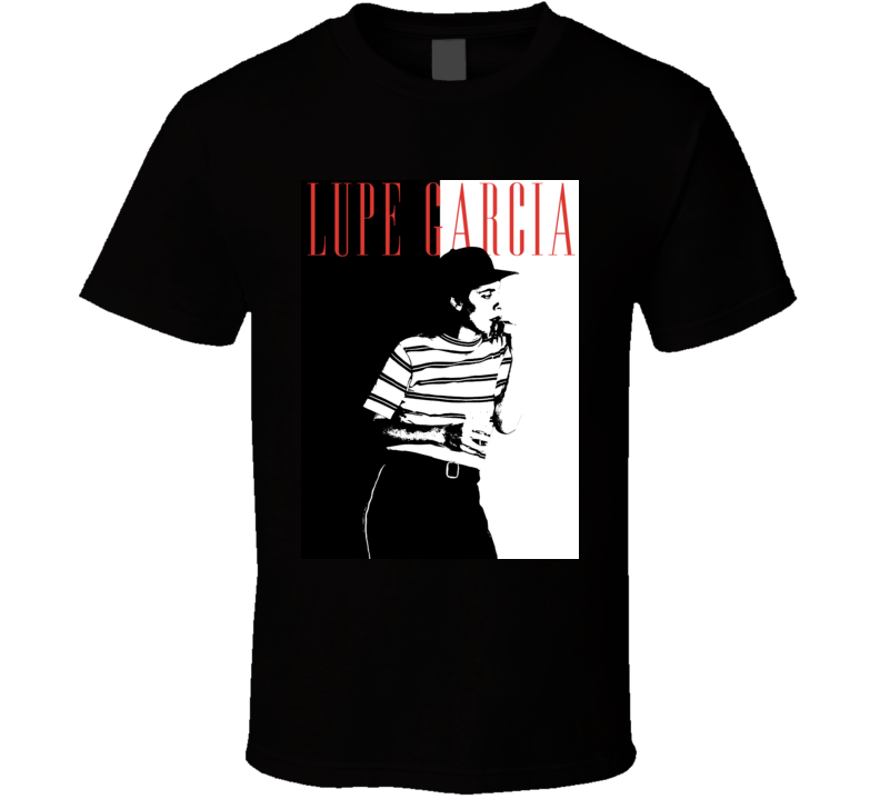 A League Of Their Own Lupe Garcia Scarface Parody T Shirt