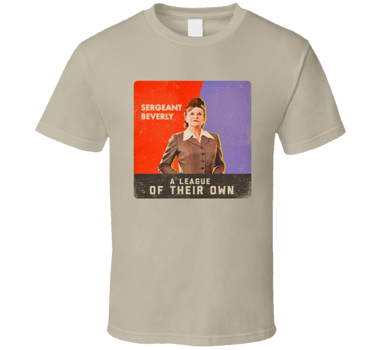 A League Of Their Own Sergeant Beverly T Shirt