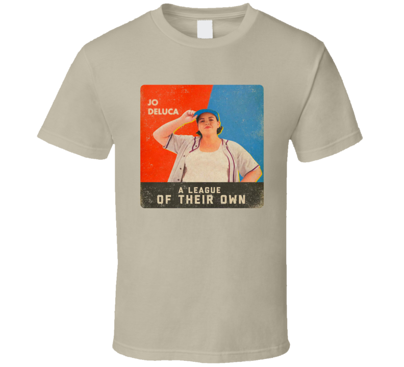 A League Of Their Own Jo Deluca T Shirt