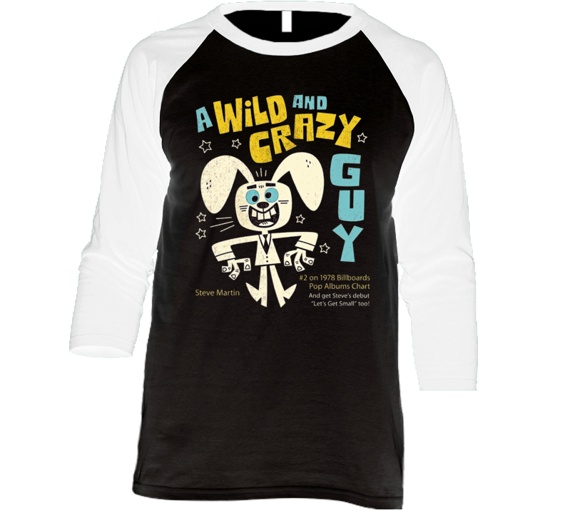 A Wild And Crazy Guy Steve Martin Album Raglan T Shirt