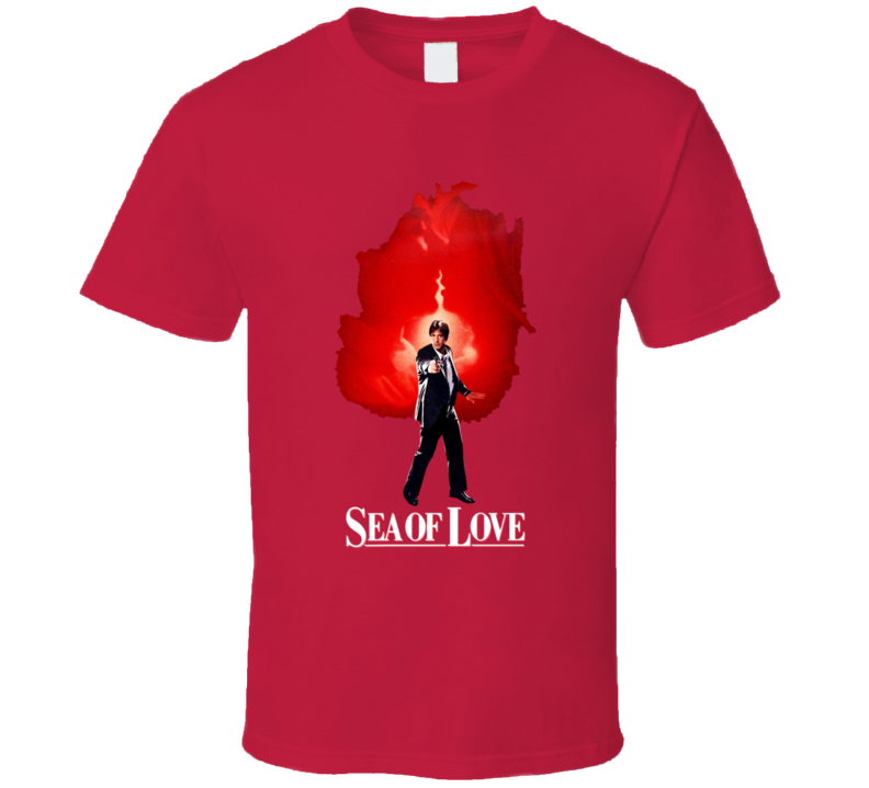 Sea Of Love Al Pacino Movie T Shirt