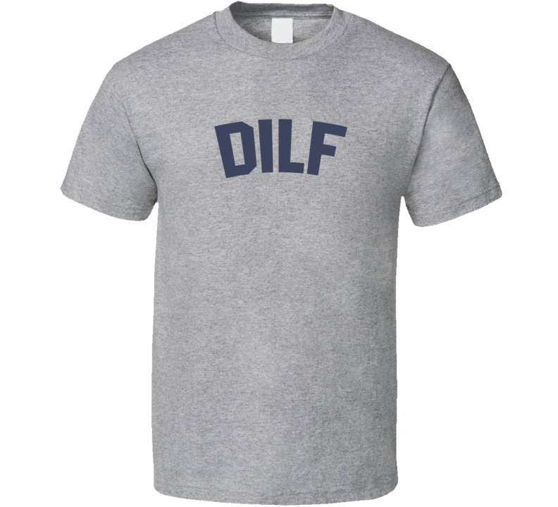 Dilf Dad I'd Like To Fuck T Shirt
