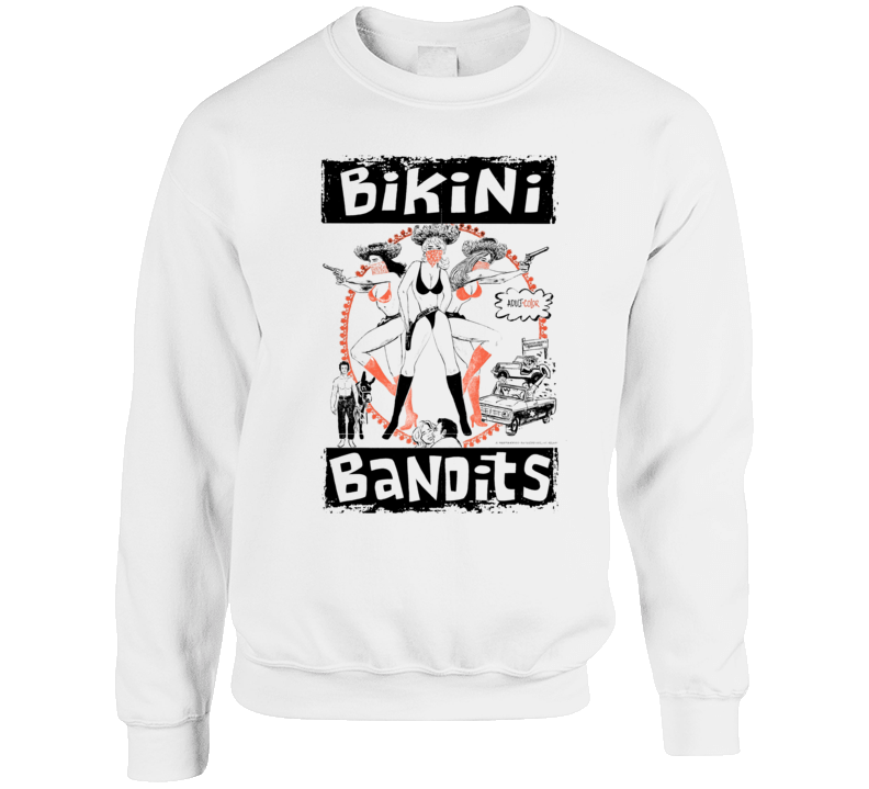 Bikini Bandits Movie Crewneck Sweatshirt