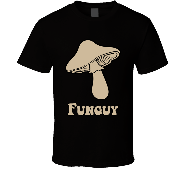Funguy Mushroom Play On Words T Shirt