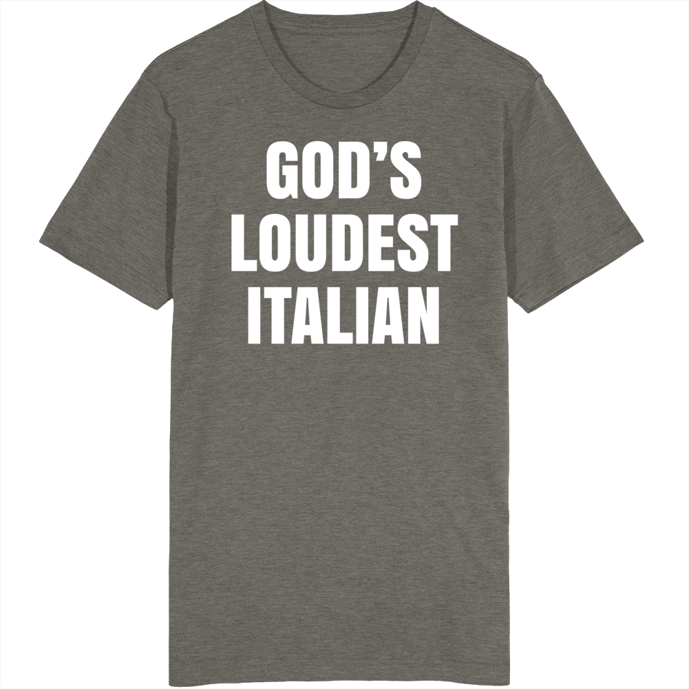 God's Loudiest Italian T Shirt