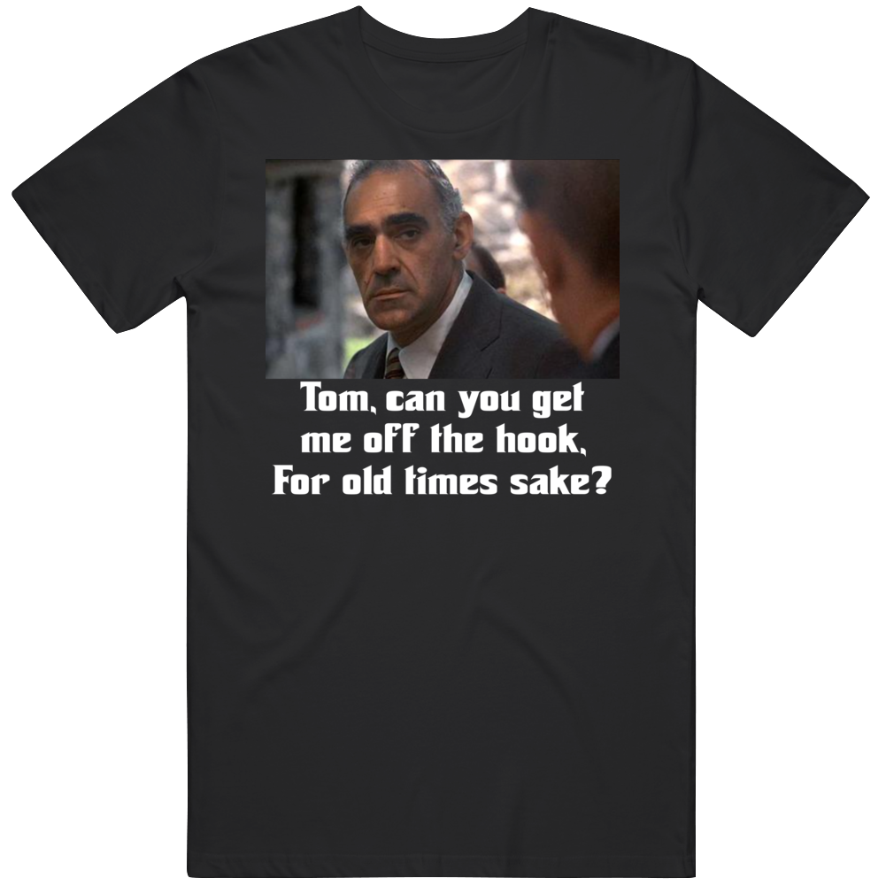 Tessio Quote Godfather Off The Hook T Shirt