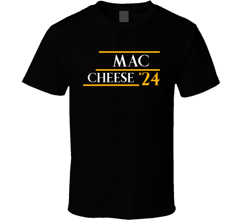 Mac And Cheese For President Usa T Shirt
