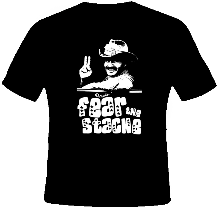 Burt Reynolds Smokey & The Bandit Fear The Stache T Shirt