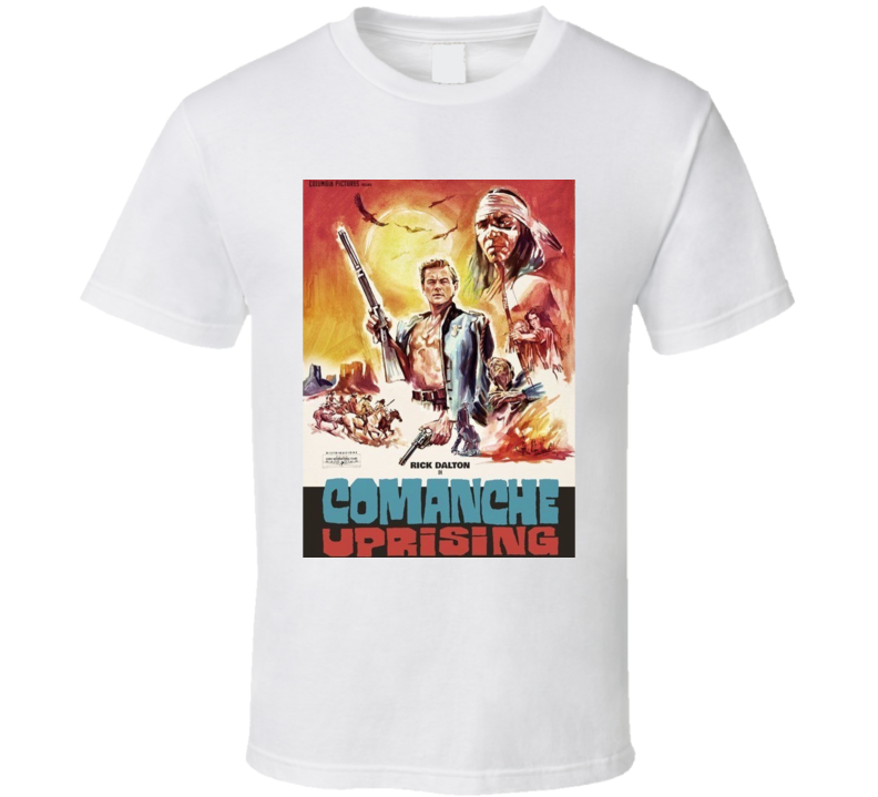 Comanche Uprising Rick Dalton Parody Movie T Shirt