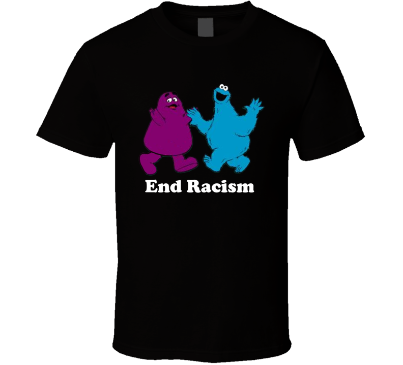 End Racism Grimace Cookie Monster T Shirt