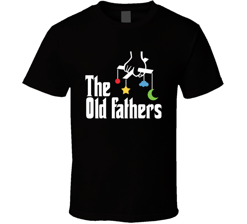 The Old Fathers Godfather Parody T Shirt