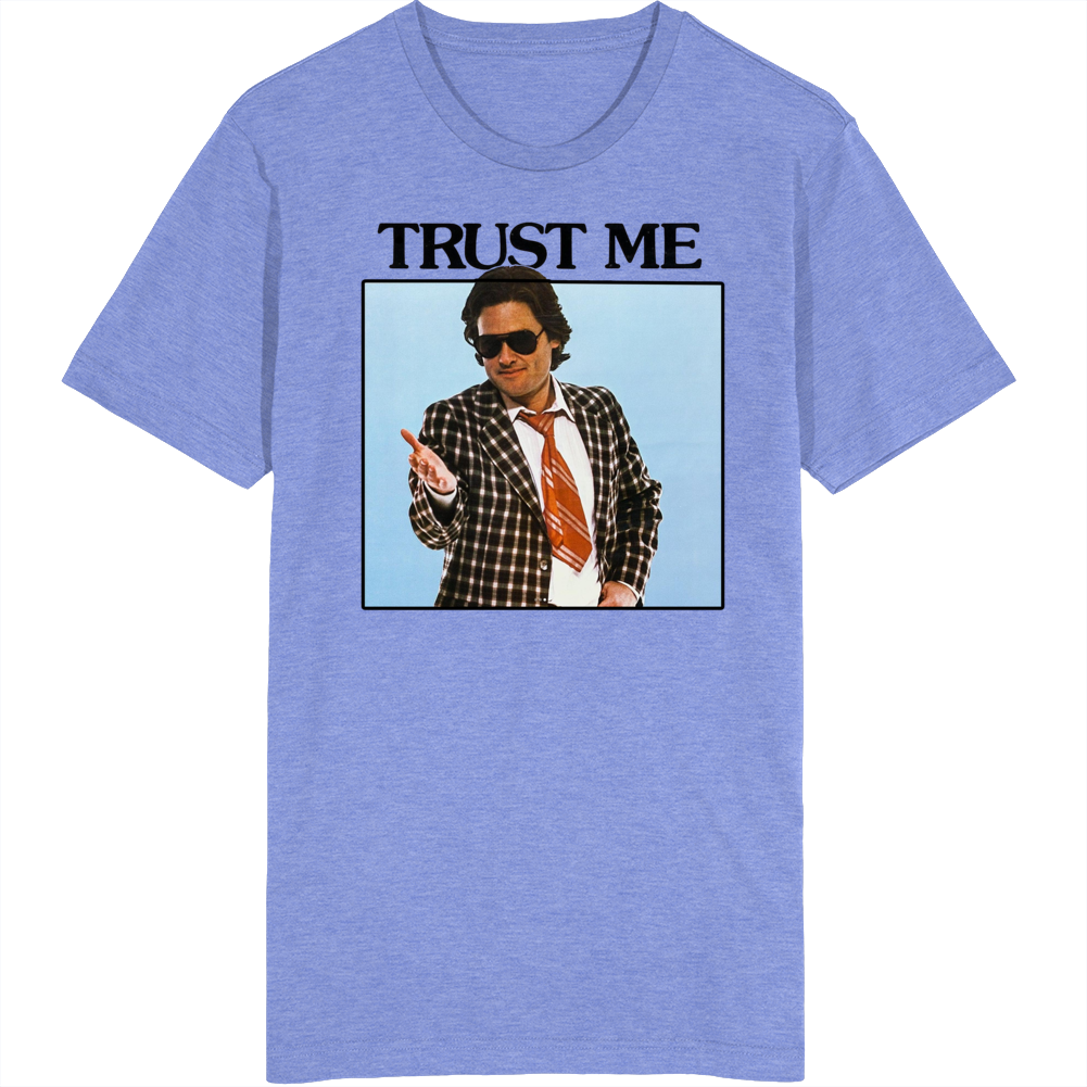 Trust Me Kurt Russell Used Cars Movie Fan T Shirt