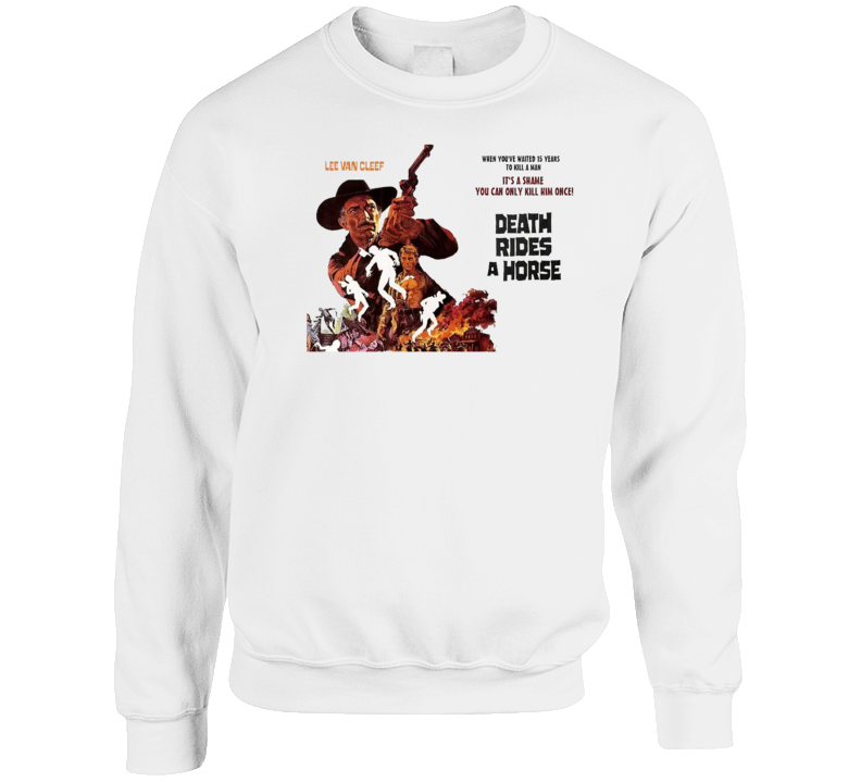 Death Rides A Horse 60s Western Movie Crewneck Sweatshirt