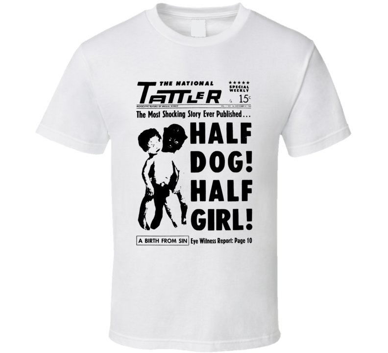The National Tattler Half Dog Half Girl Headline T Shirt