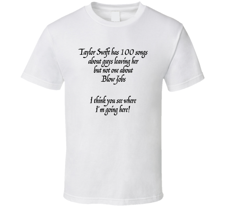 T Swift Hass 100 Songs About Guys Leaving Her T Shirt