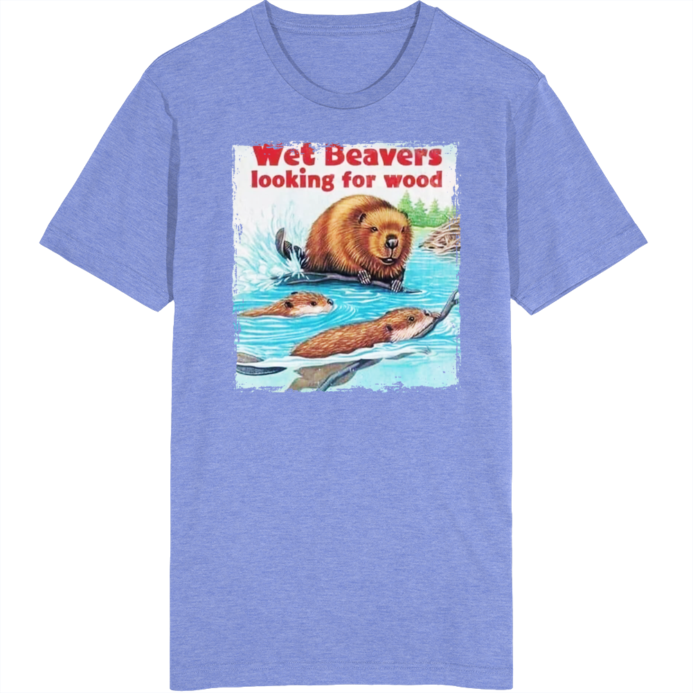 Wet Beavers Looking For Wood Children's Book T Shirt