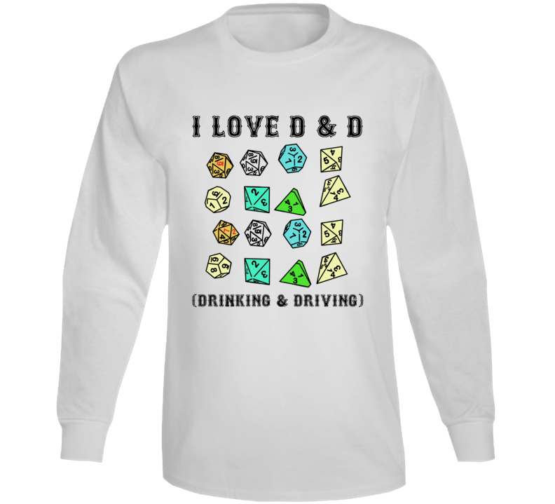 I Love D And D Drinking And Driving Long Sleeve T Shirt