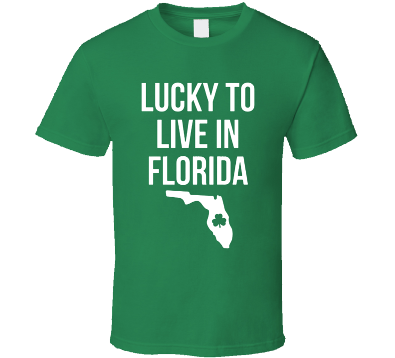 Lucky To Live In Florida St Patrick's Day T Shirt