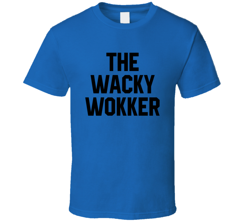 The Wacky Wokker Wok With Yan T Shirt